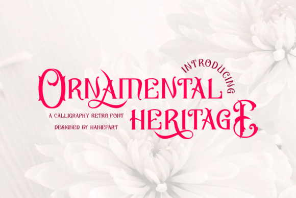 Ornamental Heritage: A Serif Font with Timeless Charm